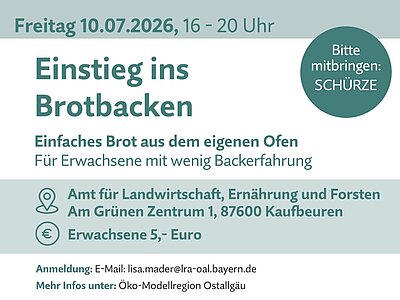 Text auf einem Flyer für einen Brotbackkurs am 10. Juli 2026, von 16 bis 20 Uhr. Er richtet sich an Erwachsene mit wenig Backerfahrung und findet im Amt für Landwirtschaft, Ernährung und Forsten in Kaufbeuren statt. Gebühren: 5 Euro, Anmeldung per E-Mail.