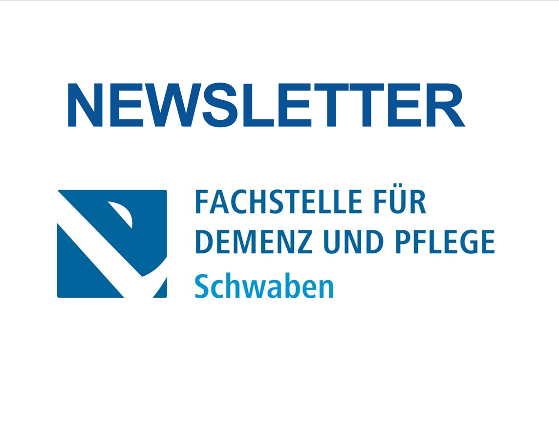 Alternative Text: Überschrift "NEWSLETTER" oben, darunter das Logo der Fachstelle für Demenz und Pflege Schwaben. Das Design ist in Blau und Weiß gehalten.